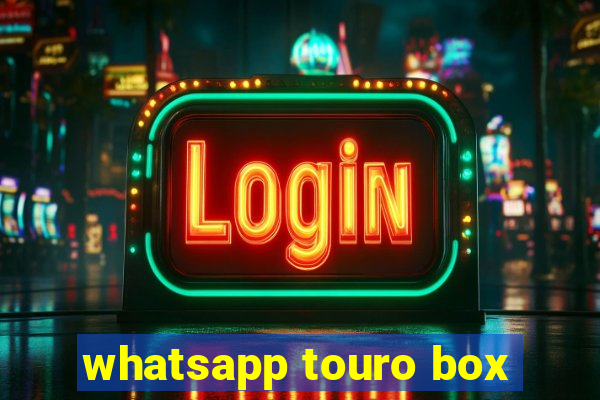 whatsapp touro box